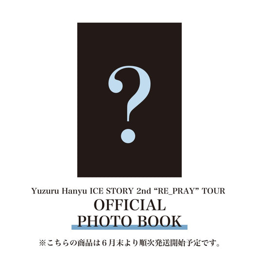 Yuzuru Hanyu ICE STORY 2nd “RE_PRAY” TOUR OFFICIAL PHOTO BOOK